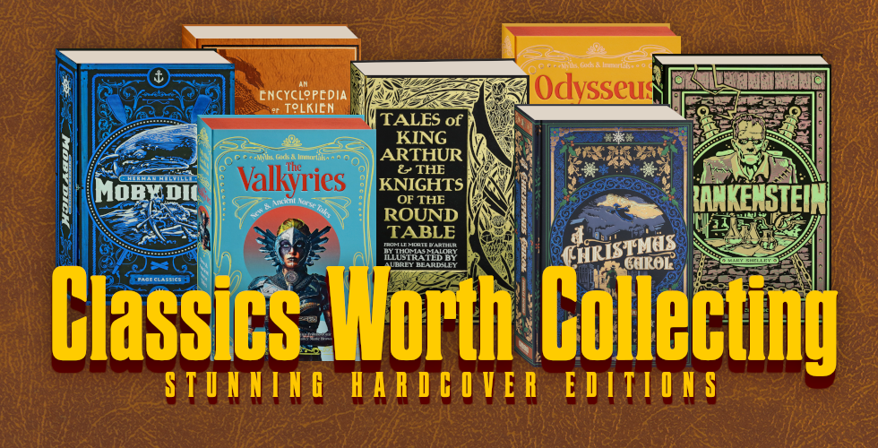 Classics Worth Collecting Stunning Hardcover Editions