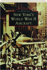NEW YORK'S WORLD WAR II AIRCRAFT: Images of Aviation