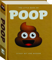 THE LITTLE BOOK OF POOP: Stinky Wit and Wisdom