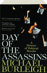 DAY OF THE ASSASSINS: A History of Political Murder