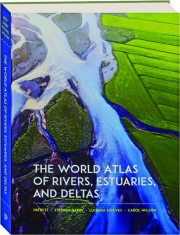 THE WORLD ATLAS OF RIVERS, ESTUARIES, AND DELTAS