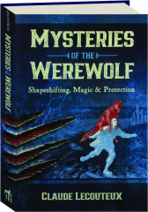 Mysteries of the Werewolf, Book by Claude Lecouteux, Official Publisher  Page