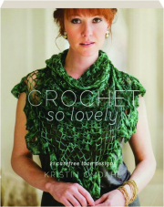 The Big Book of Crochet Stitches: Fabulous Fans, Pretty Picots, Clever –  Prism Fabrics & Crafts