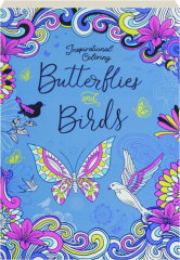BUTTERFLIES AND BIRDS: Inspirational Coloring