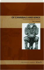 OF CANNIBALS AND KINGS: Primal Anthropology in the Americas