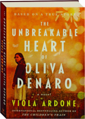 The Unbreakable Heart of Oliva Denaro - by Viola Ardone (Paperback)