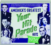 AMERICA'S GREATEST: Your Hit Parade Hits 1936