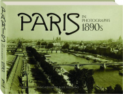 PARIS IN PHOTOGRAPHS, 1890S