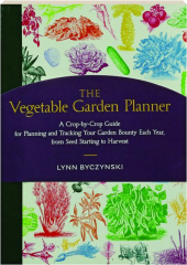 THE VEGETABLE GARDEN PLANNER