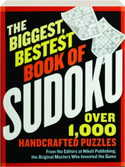 THE BIGGEST, BESTEST BOOK OF SUDOKU: Over 1,000 Handcrafted Puzzles