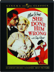 SHE DONE HIM WRONG: Cinema Classics