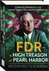 FDR & HIGH TREASON AT PEARL HARBOR: Roosevelt's Scandal