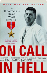 ON CALL IN HELL: A Doctor's Iraq War Story