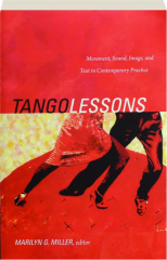 TANGO LESSONS: Movement, Sound, Image, and Text in Contemporary Practice