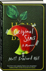 ORIGINAL SINS: A Memoir