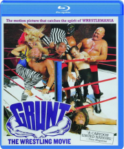 GRUNT! The Wrestling Movie