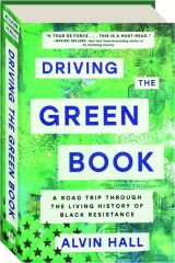 DRIVING THE GREEN BOOK: A Road Trip Through the Living History of Black Resistance