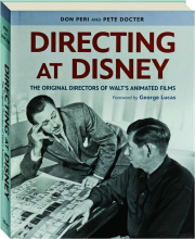 DIRECTING AT DISNEY: The Original Directors of Walt's Animated Films