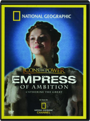 EMPRESS OF AMBITION, Catherine the Great: Icons of Power