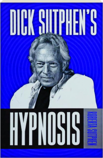 DICK SUTPHEN'S HYPNOSIS