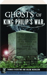 GHOSTS OF KING PHILIP'S WAR