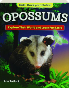 OPOSSUMS: Kids' Backyard Safari