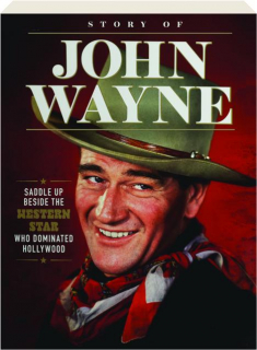 STORY OF JOHN WAYNE