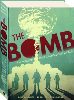 THE BOMB: The Weapon That Changed the World