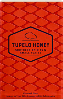 TUPELO HONEY SOUTHERN SPIRITS & SMALL PLATES