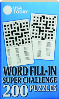 <I>USA TODAY</I> WORD FILL-IN SUPER CHALLENGE: 200 Puzzles