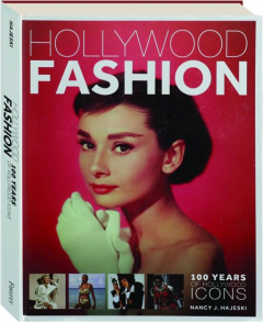 HOLLYWOOD FASHION: 100 Years of Hollywood Icons