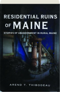RESIDENTIAL RUINS OF MAINE