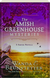 THE AMISH GREENHOUSE MYSTERIES