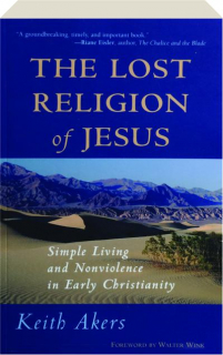 THE LOST RELIGION OF JESUS: Simple Living and Nonviolence in Early ...