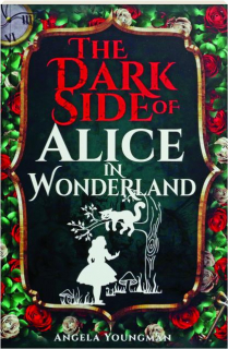 THE DARK SIDE OF ALICE IN WONDERLAND