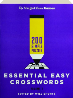 <I>THE NEW YORK TIMES</I> GAMES ESSENTIAL EASY CROSSWORDS, VOLUME 1
