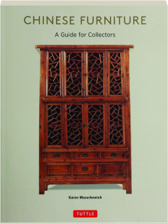 CHINESE FURNITURE: A Guide for Collectors