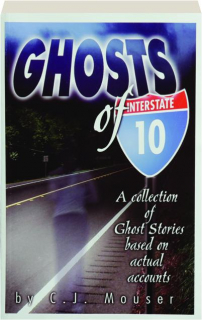 GHOSTS OF INTERSTATE 10