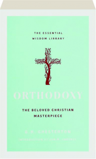 ORTHODOXY: The Beloved Christian Masterpiece