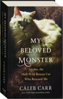 MY BELOVED MONSTER: Masha, the Half-Wild Rescue Cat Who Rescued Me