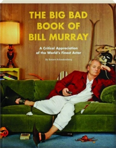 THE BIG BAD BOOK OF BILL MURRAY