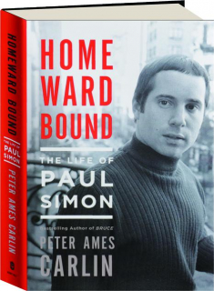 HOMEWARD BOUND: The Life of Paul Simon - HamiltonBook.com