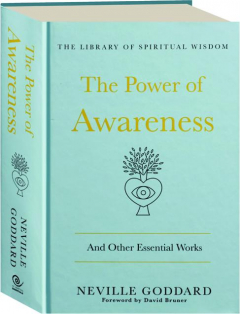 THE POWER OF AWARENESS: And Other Essential Works