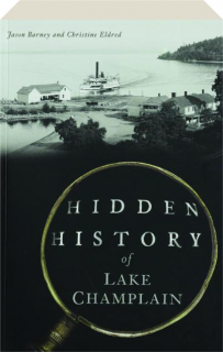 HIDDEN HISTORY OF LAKE CHAMPLAIN