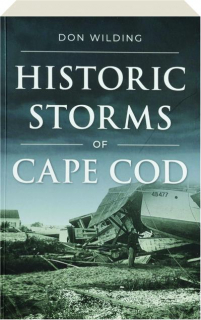 HISTORIC STORMS OF CAPE COD