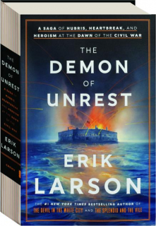 THE DEMON OF UNREST: A Saga of Hubris, Heartbreak, and Heroism at the Dawn of the Civil War