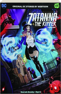 ZATANNA & THE RIPPER, VOLUME ONE