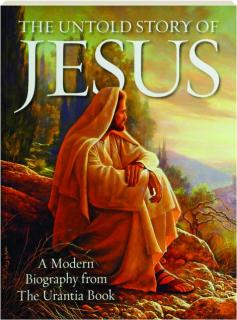 THE UNTOLD STORY OF JESUS