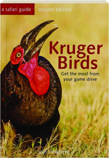 KRUGER BIRDS, SECOND EDITION: Get the Most from Your Game Drive