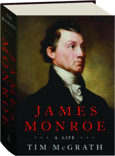 JAMES MONROE: A Life